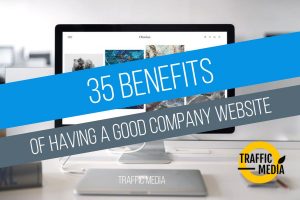 35 Benefits of Having a Good Company Website